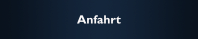 Anfahrt